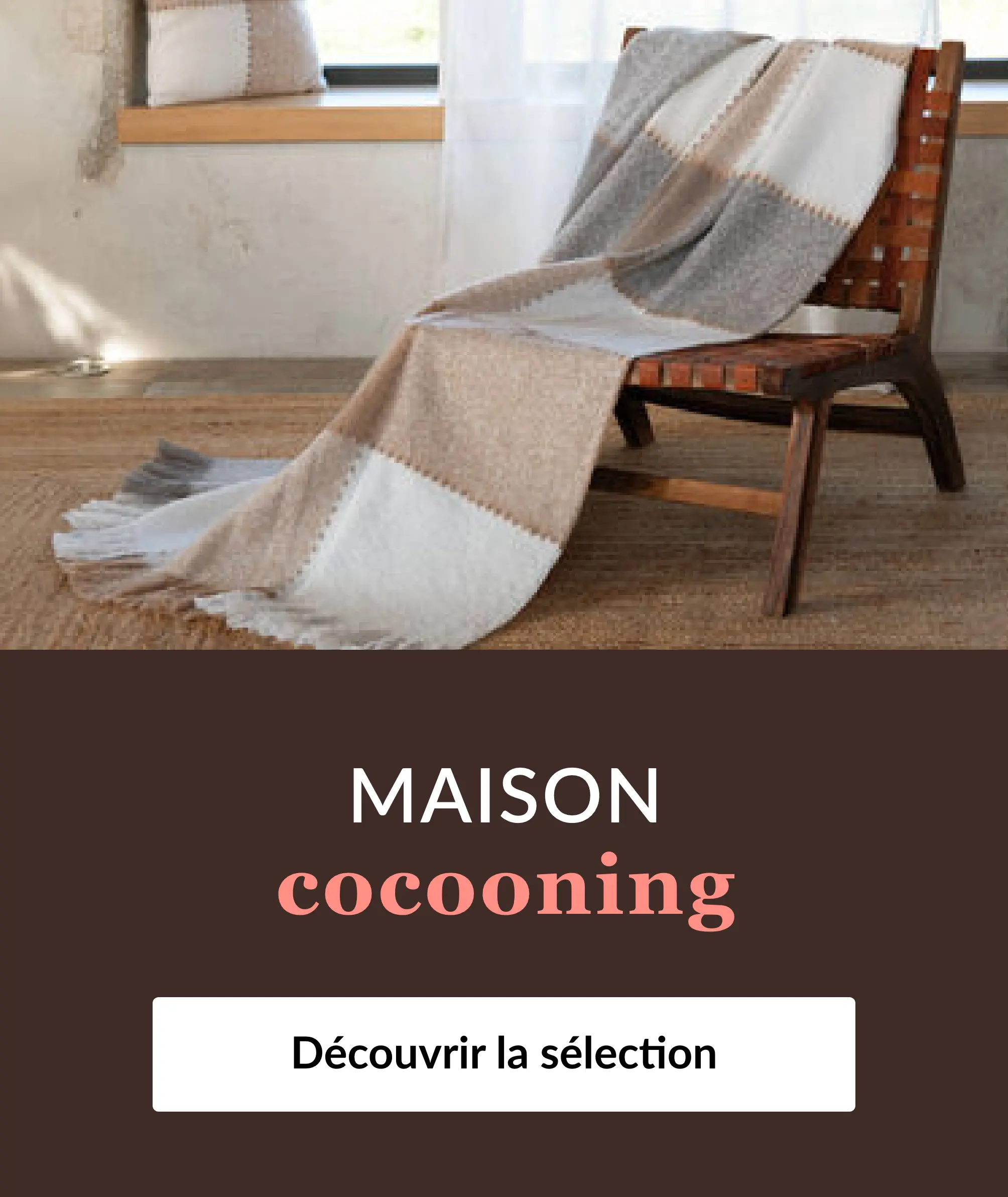 Découvrez notre sélection déco pour une maison cocooning sur Blancheporte.fr