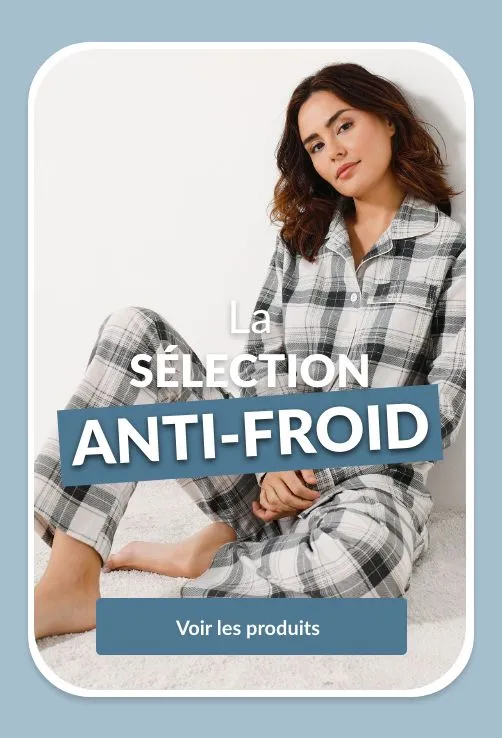 Profitez de notre sélection de pyjamas femme anti-froid !