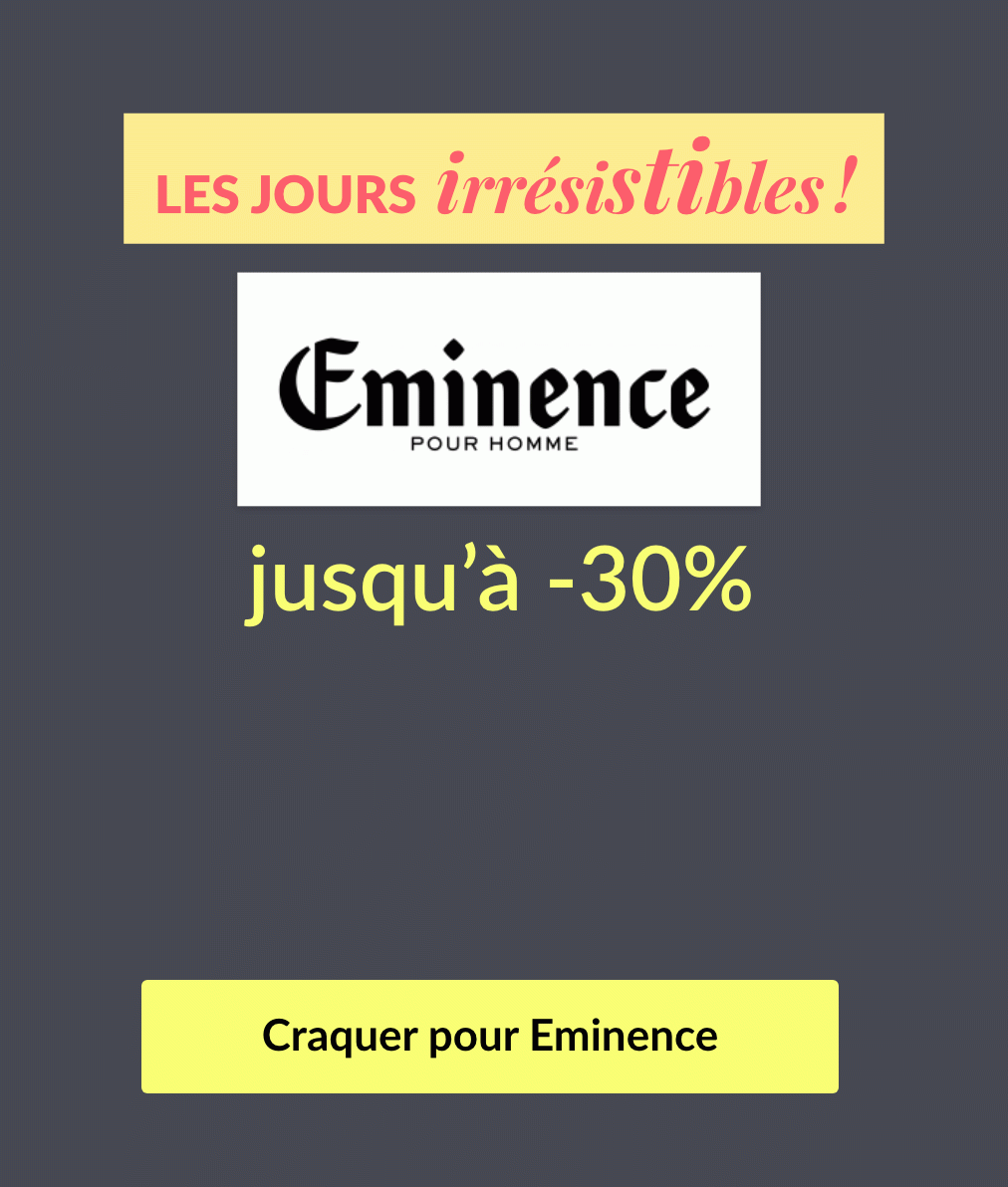 Jusqu'à -30%, craquez pour Eminence Homme.