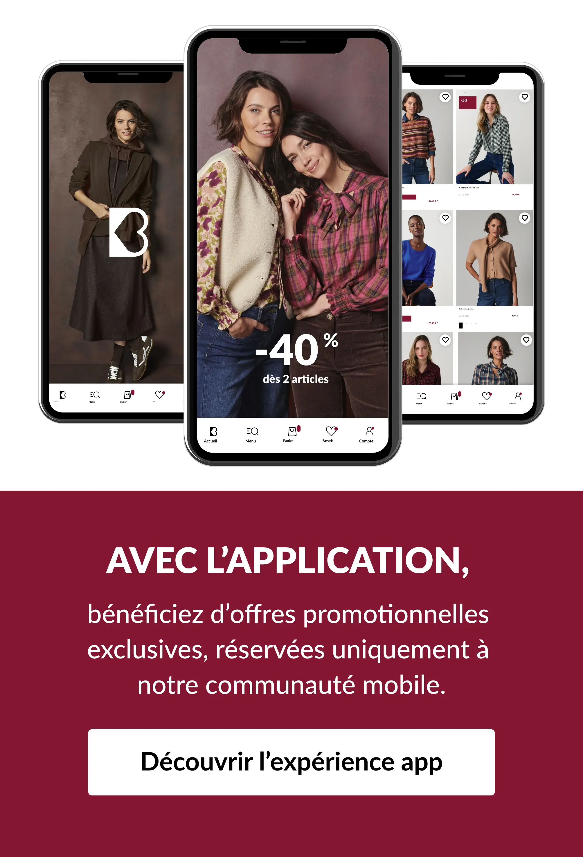 Bénéficiez d'offres promotionnelles exclusives, découvrez l'expérience app