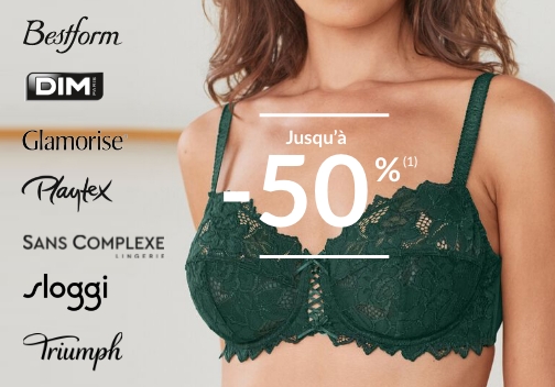 Profitez de -50%* de réduction sur nos marques lingerie femme : Dim, Sloggi, Triumph, Playtex...