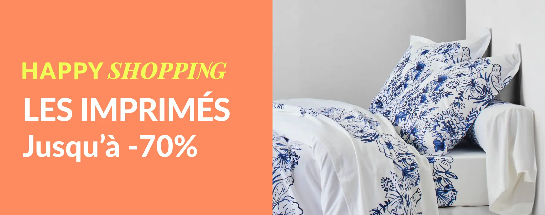Happy shopping: Jusqu'à -70% pour les imprimés linge de lit.
