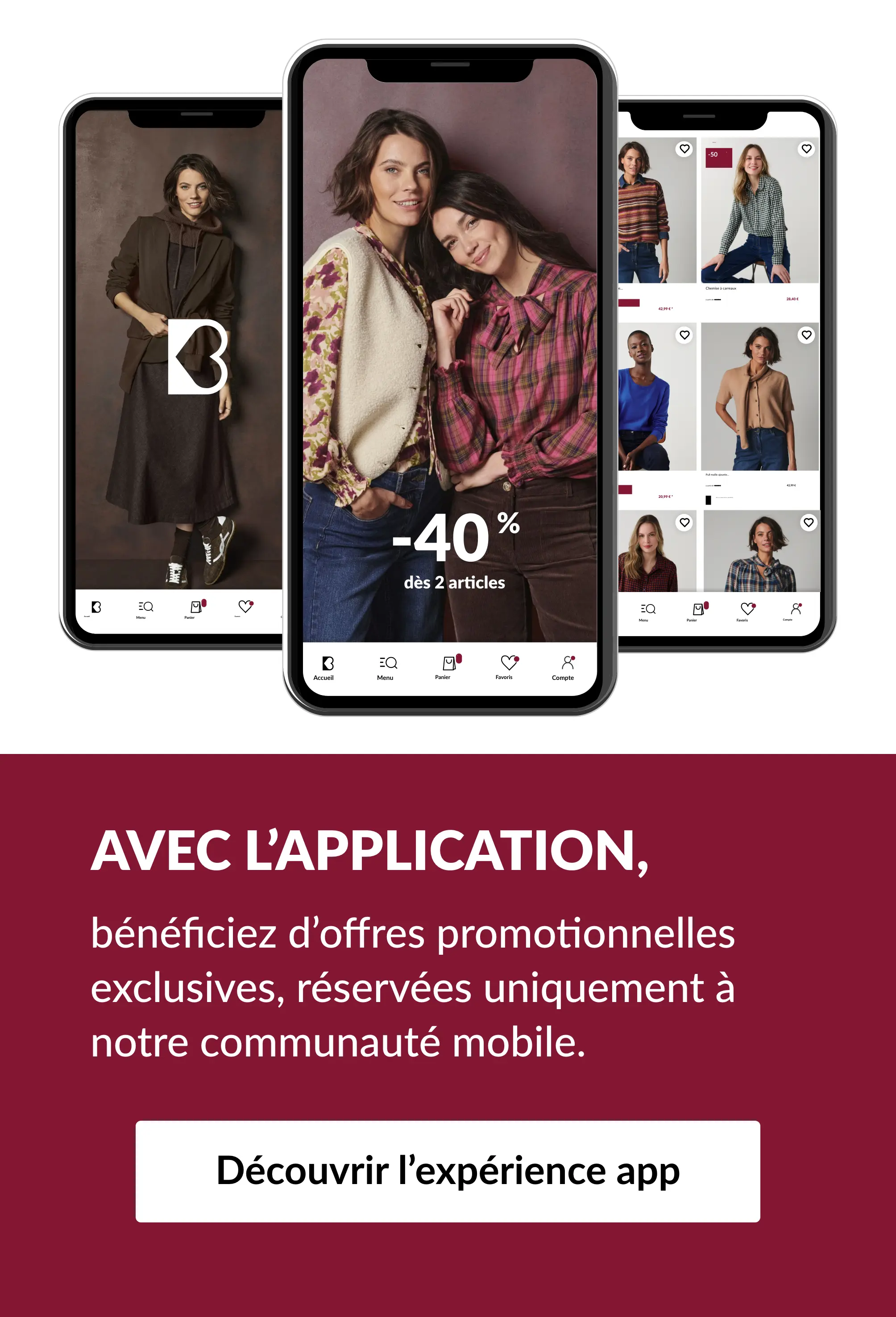 Bénéficiez d'offres promotionnelles exclusives, découvrez l'expérience app