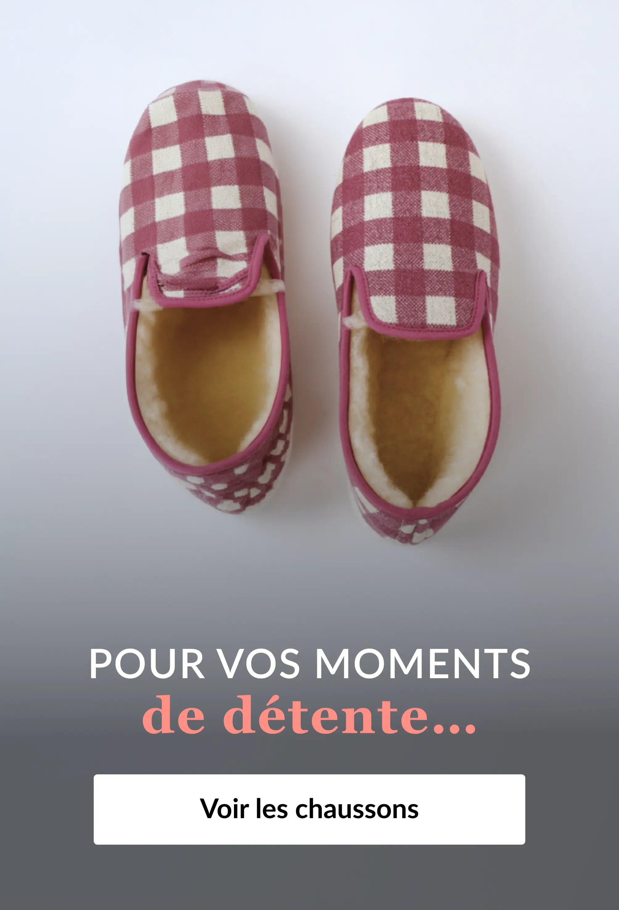 Découvrez notre sélection de chaussons sur Blancheporte.fr