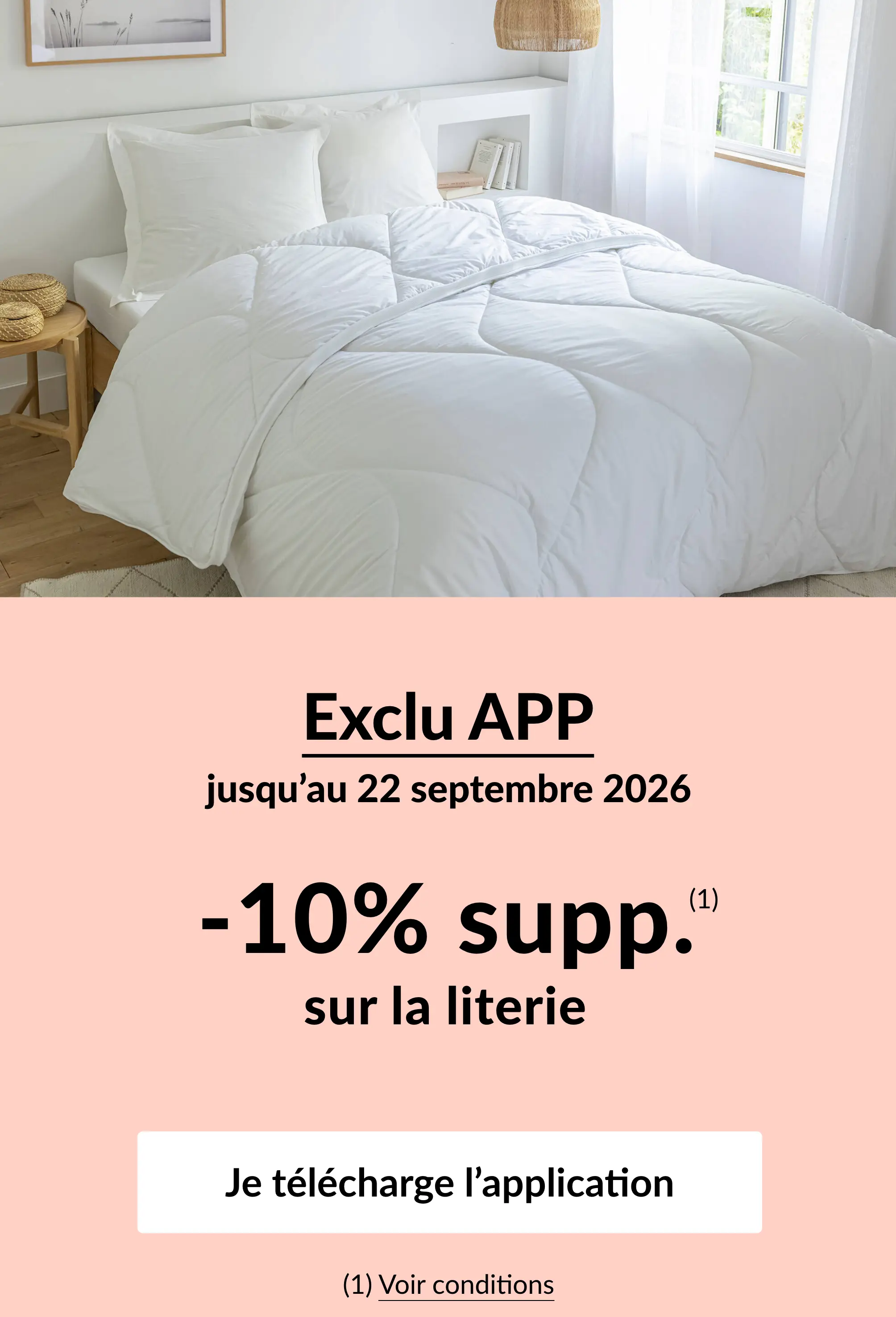Pour la rentrée, profitez de -10% supp sur la literie en exlu sur l'application mobile.