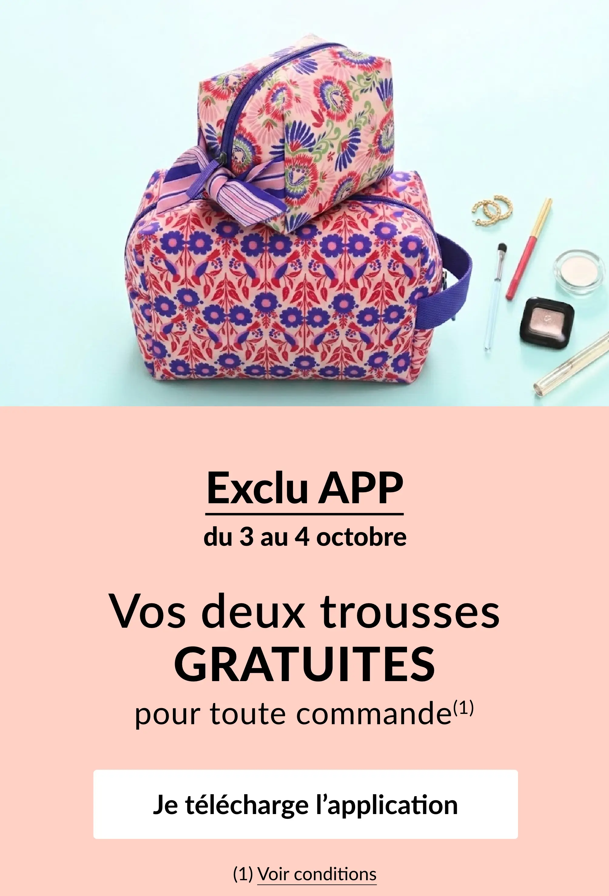 En exclu app, deux trousses gratuites pour toute commande