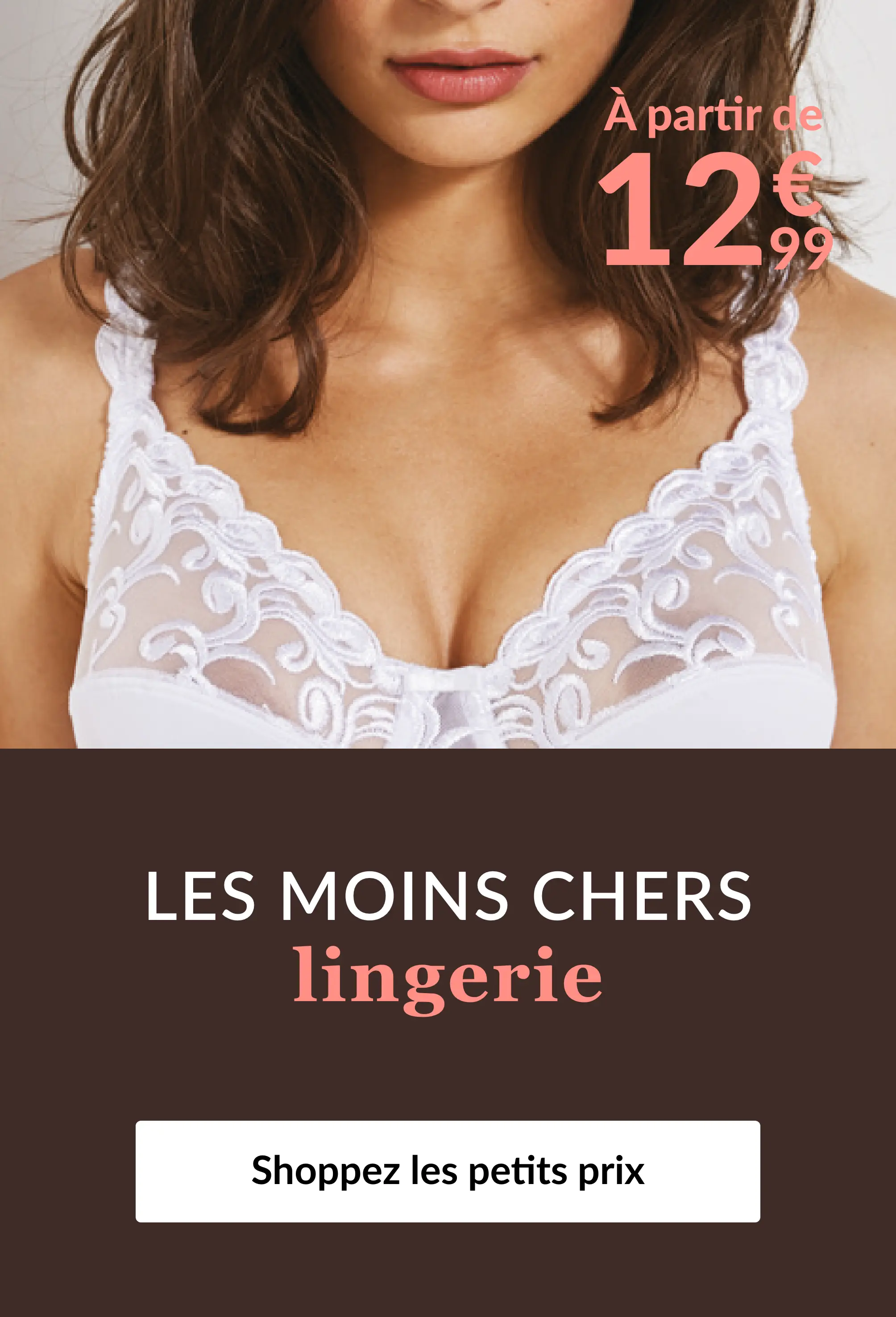 Découvrez notre sélection lingerie à petits prix sur Blancheporte.fr