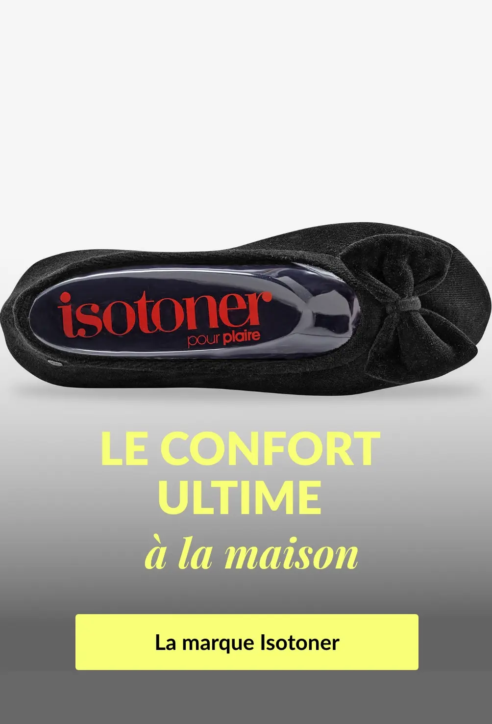 Une large sélection de la marque Isotoner sur le site
