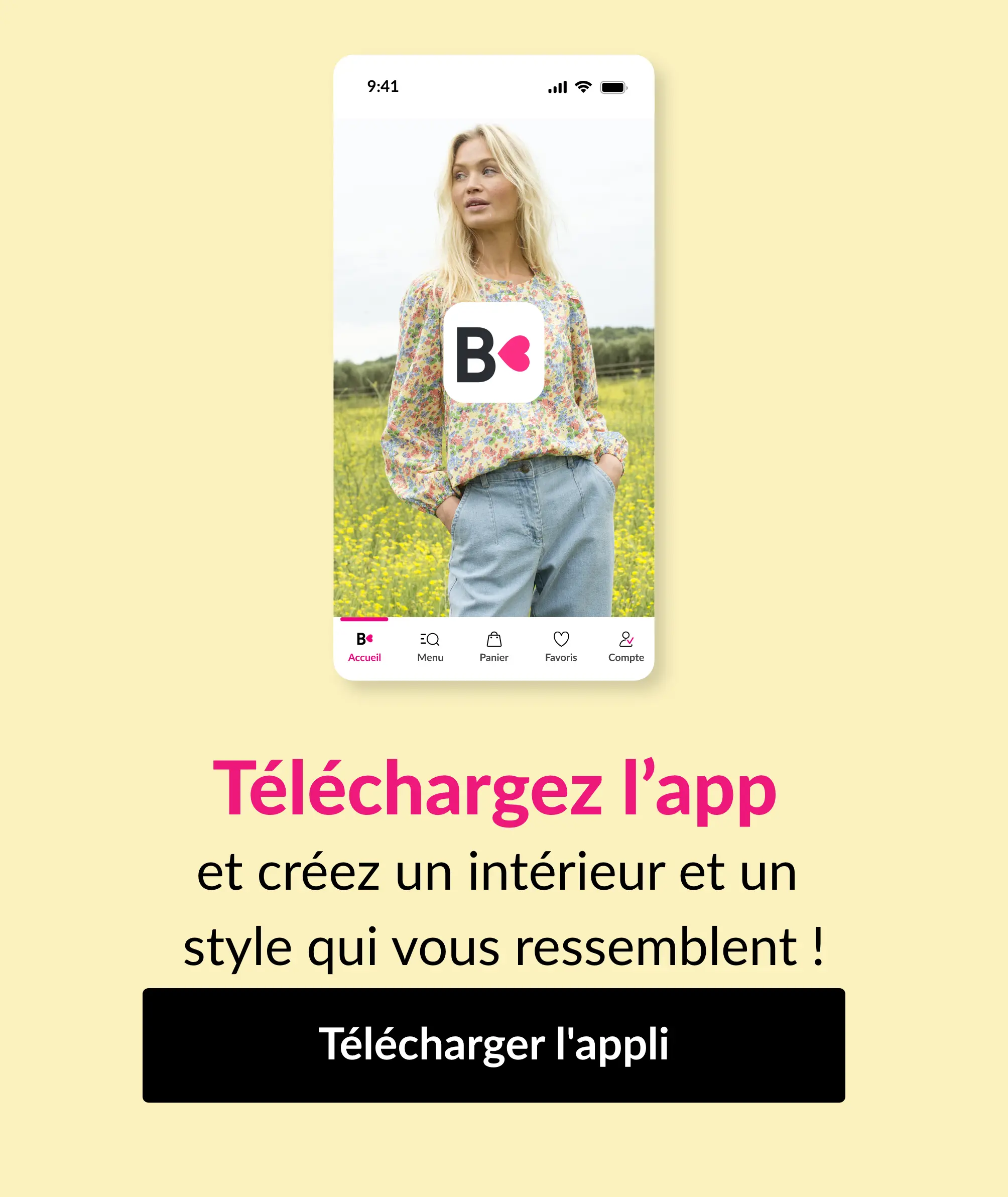 Téléchargez l'app et créez un intérieur et un style qui vous ressemble