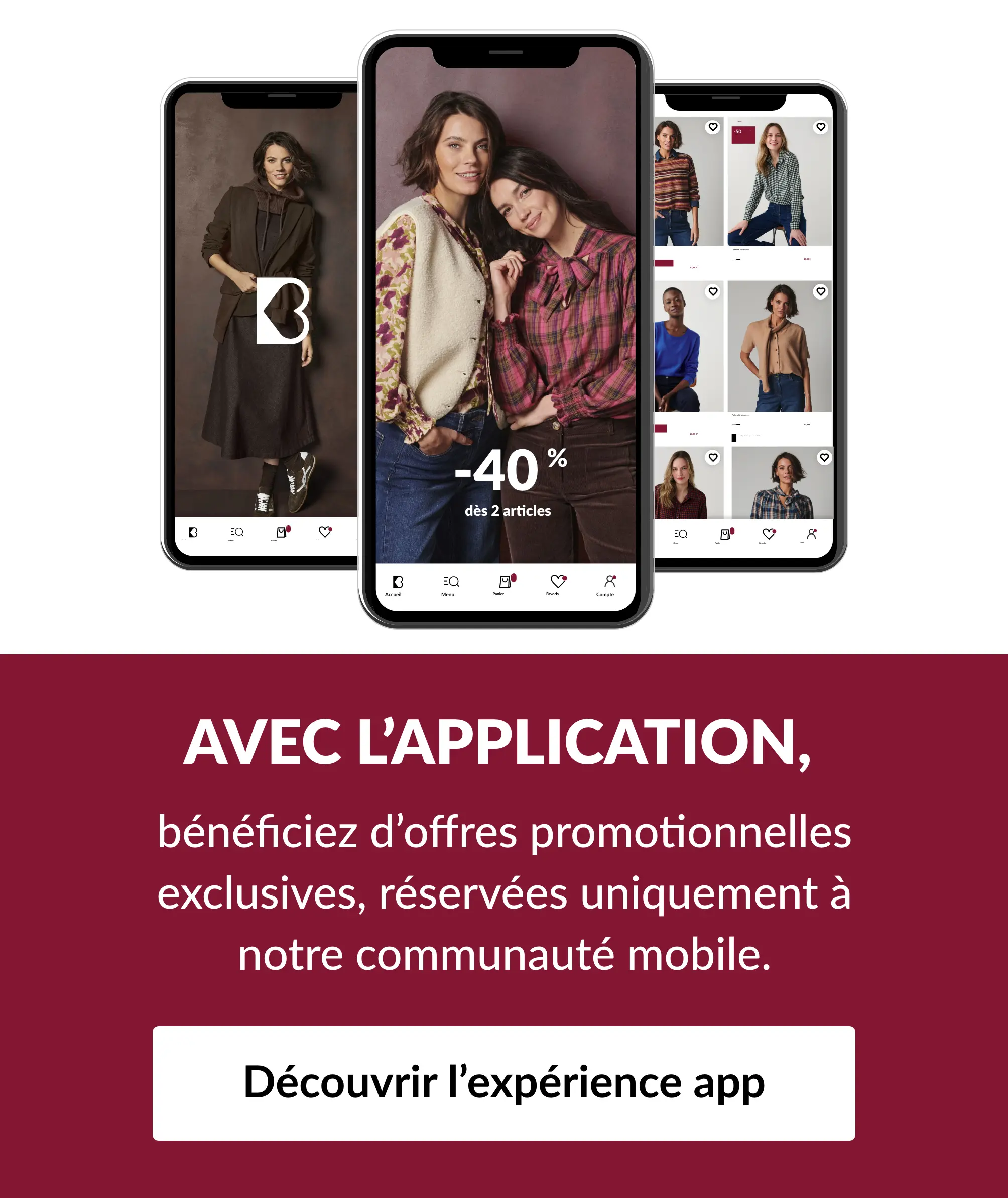 Bénéficiez d'offres promotionnelles exclusives, découvrez l'expérience app