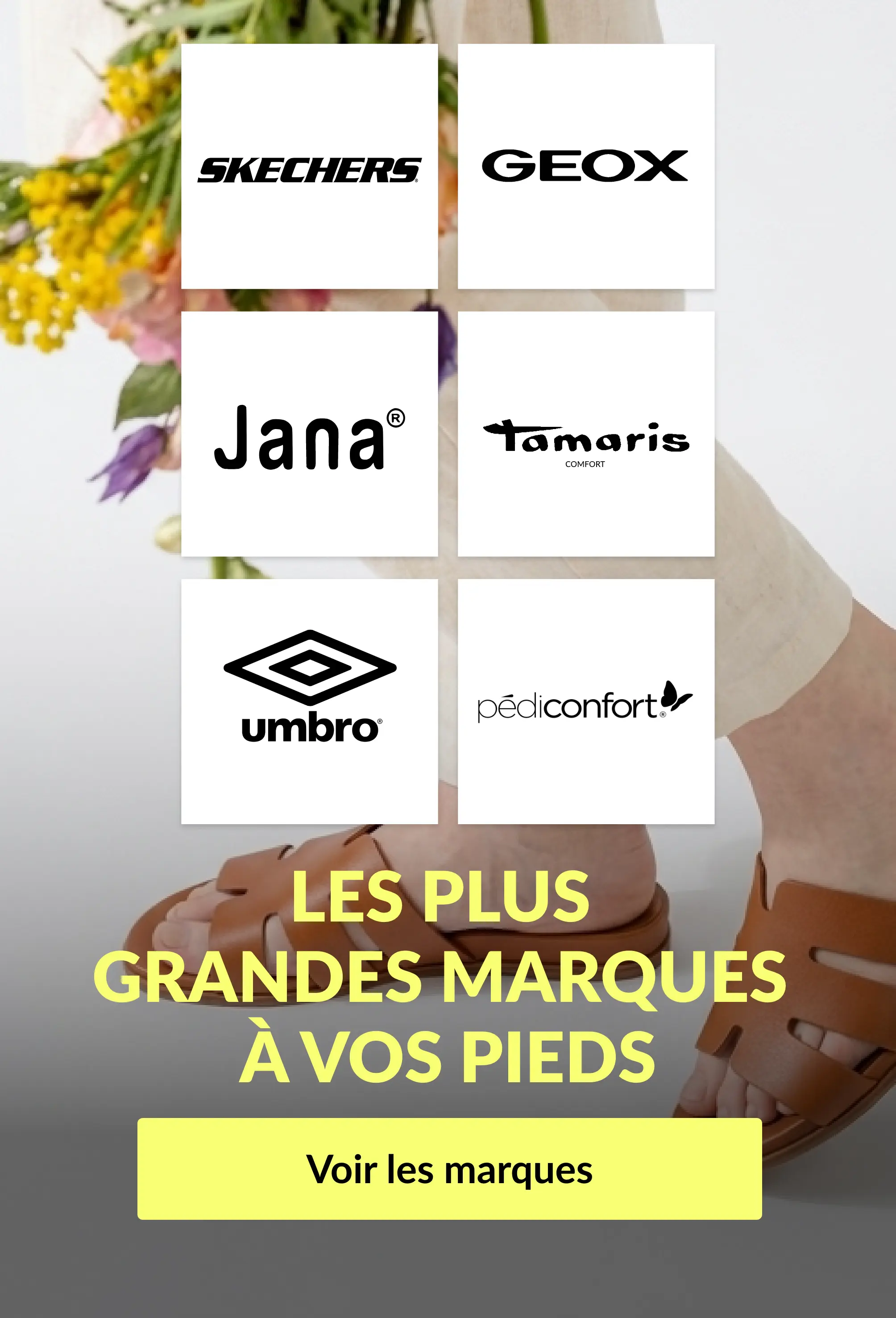 Les plus grandes marques à vos pieds.