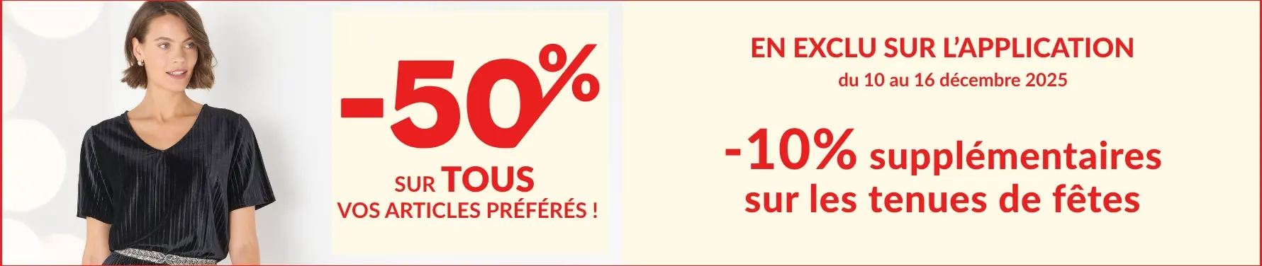 -10% supplémentaire sur la sélection tenues de fêtes avec le code TENUES