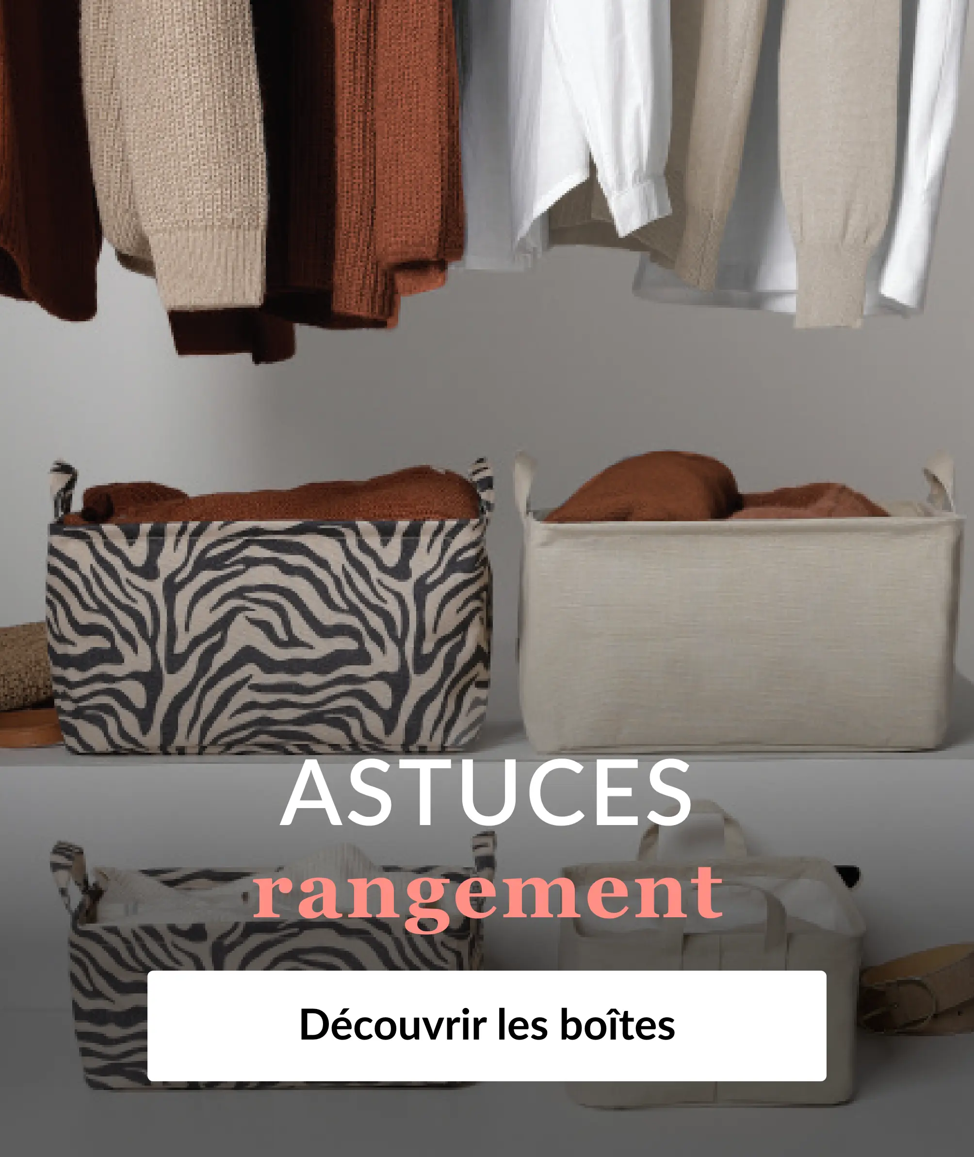 Découvrez notre sélection boites de rangement sur Blancheporte.fr