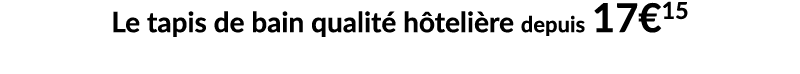 Le tapis de bain qualit h teli re depuis 17€15