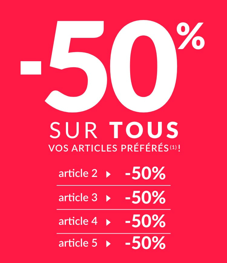 -50% sur tous vos articles préférés(1) avec le code 499010