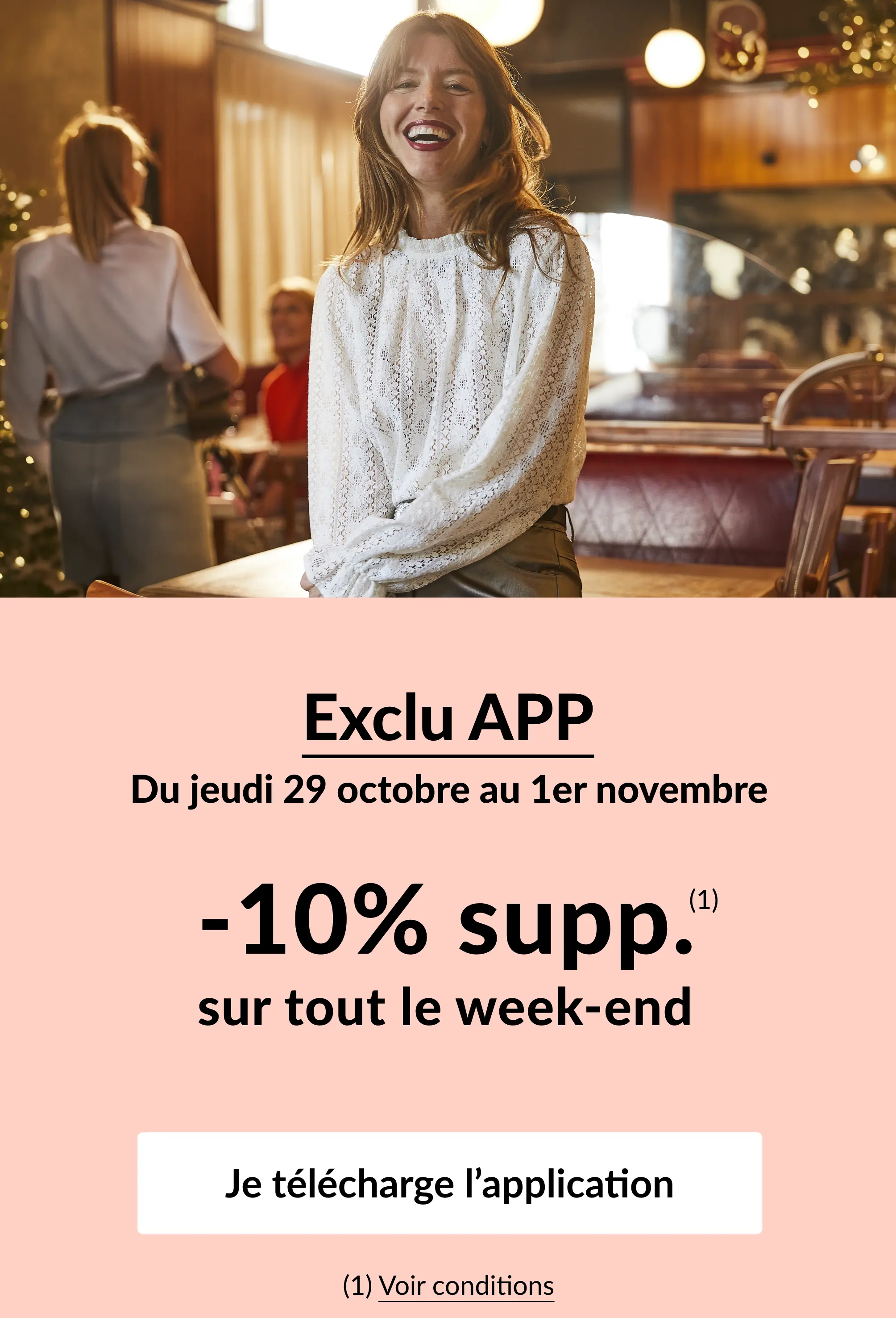 Exclu app, -10% supp. tout le week-end pour toute commande, voir conditions