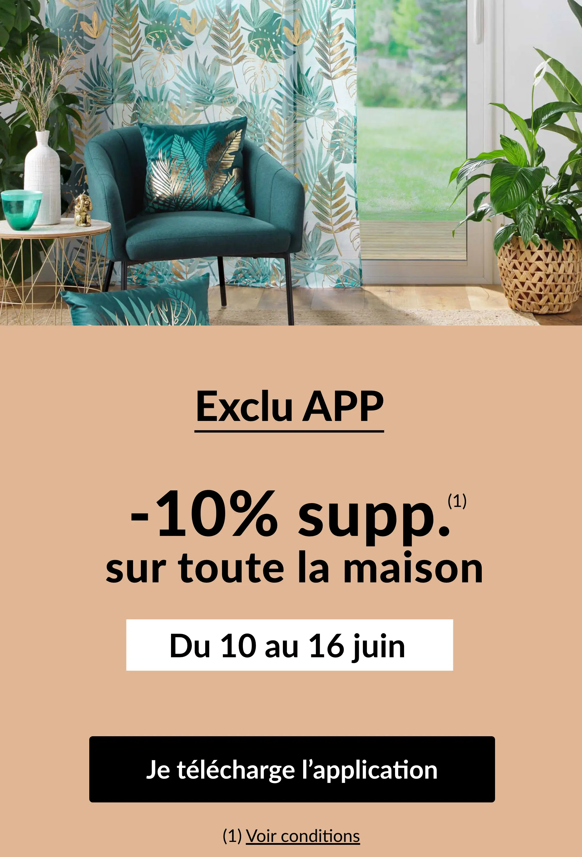 Exclu app, -10% supplémentaire sur toute la maison