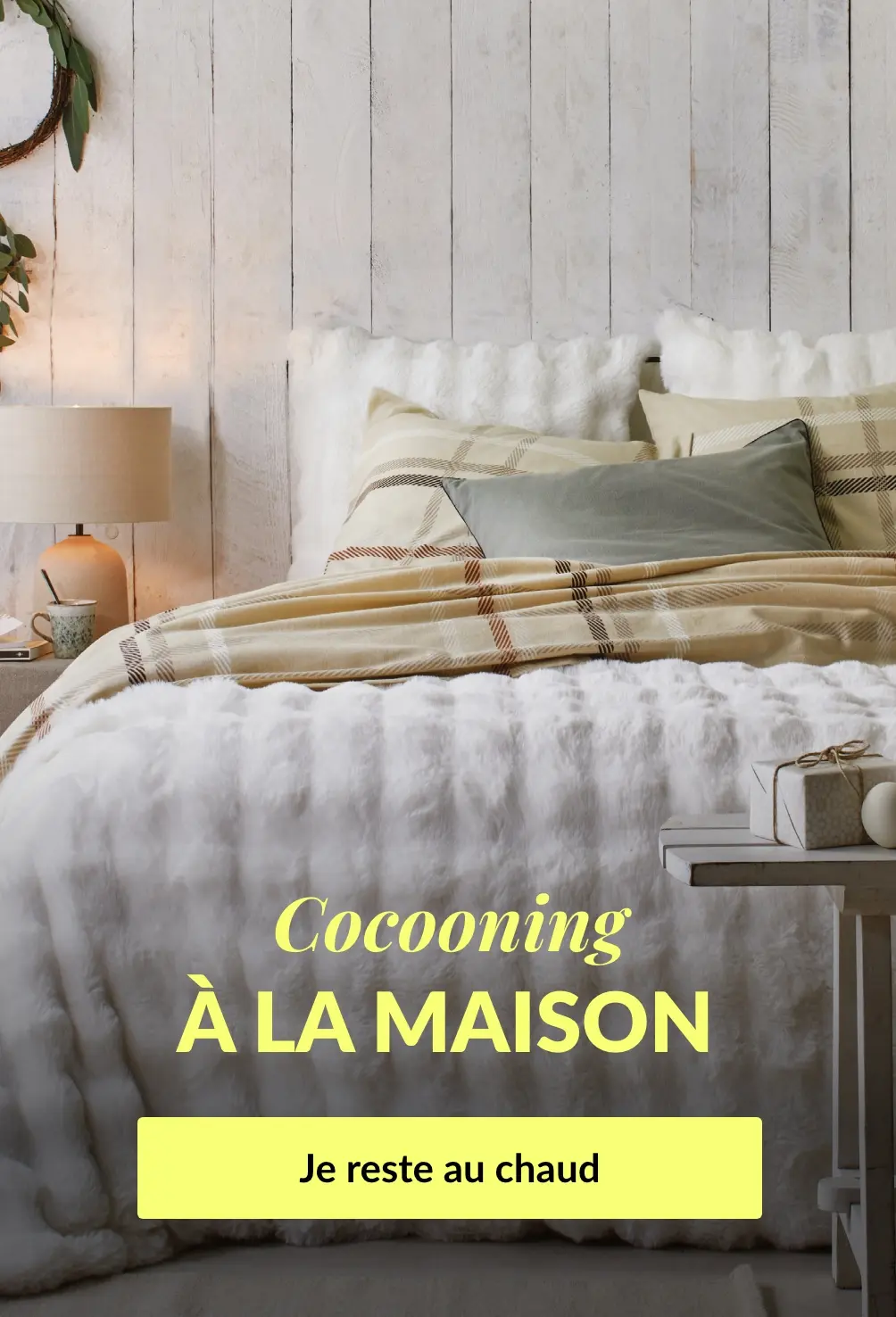 Chaude et réconfortante, créez votre ambiance cocooning. Blancheporte