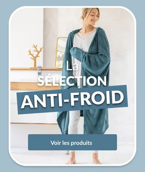 Profitez de notre sélection maison anti-froid !