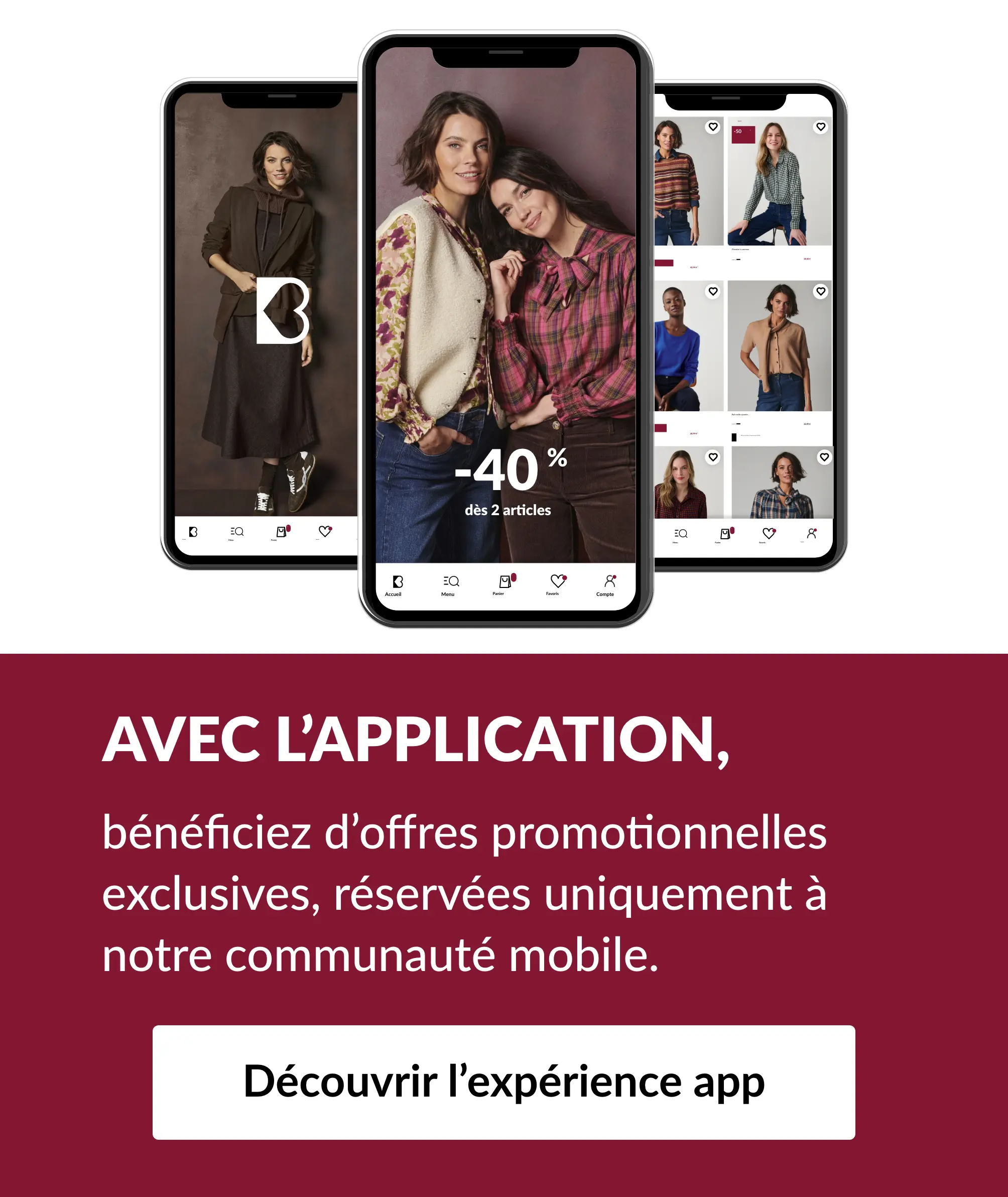 Bénéficiez d'offres promotionnelles exclusives, découvrez l'expérience app
