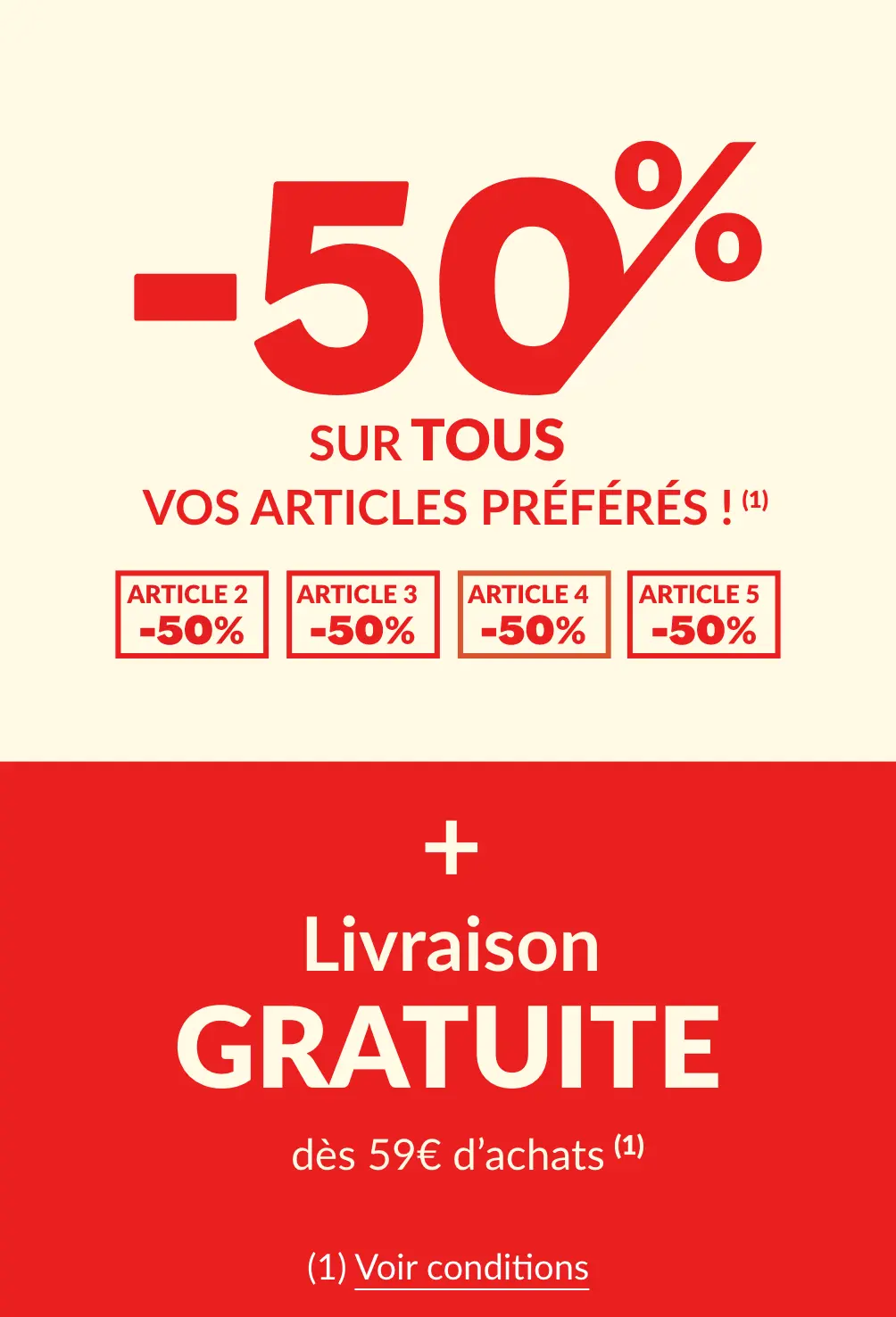 Profitez de -50% sur tous vos articles préférés !