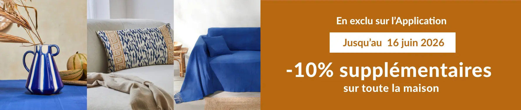 Profitez des dernières tendances déco et maison et bénéficiez de -10% sur toute la maison sur l'app Blancheporte
